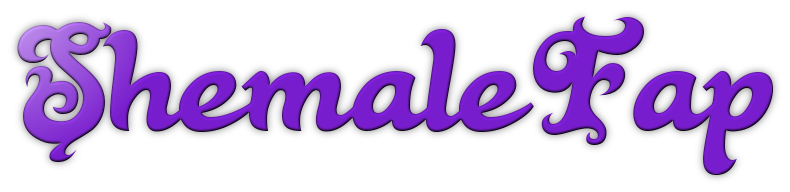 ShemaleFap.com - watch the best sexy shemale, ladyboy and hardcore tranny porn videos